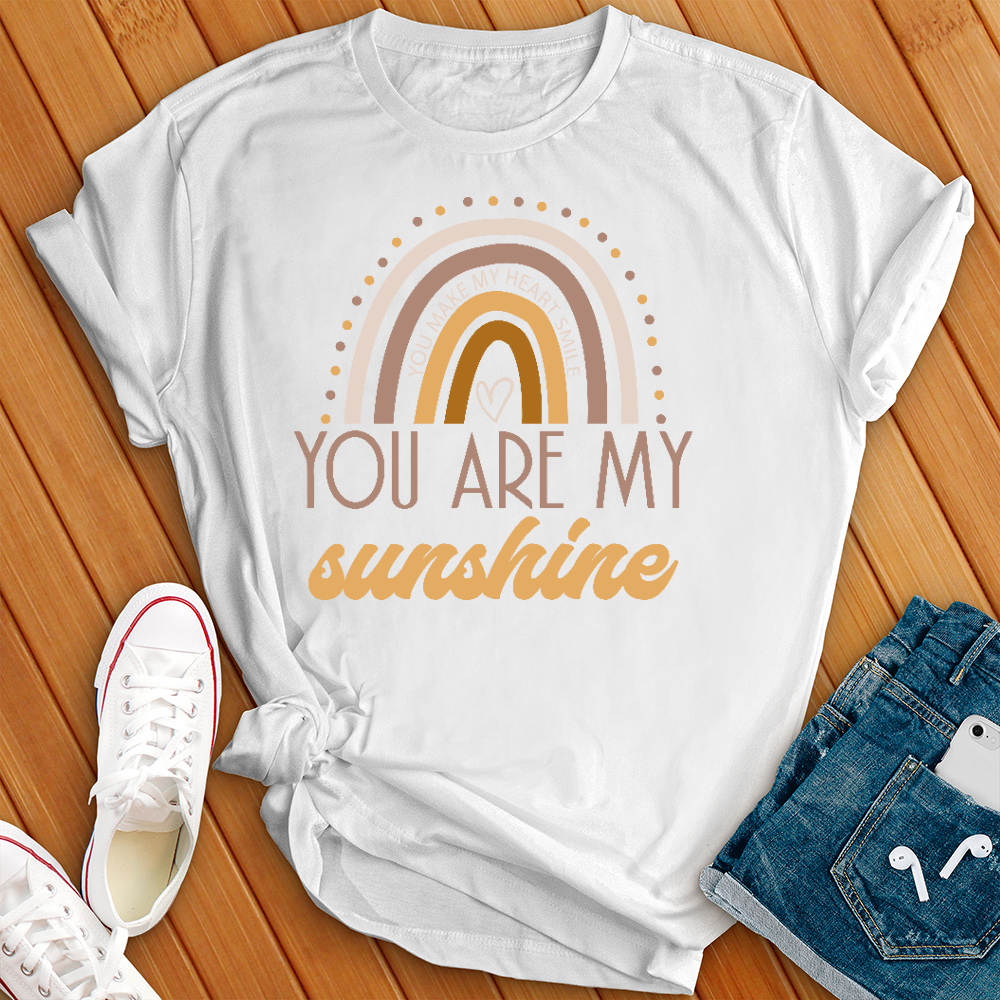 You Are My Sunshine Rainbow T- Shirt