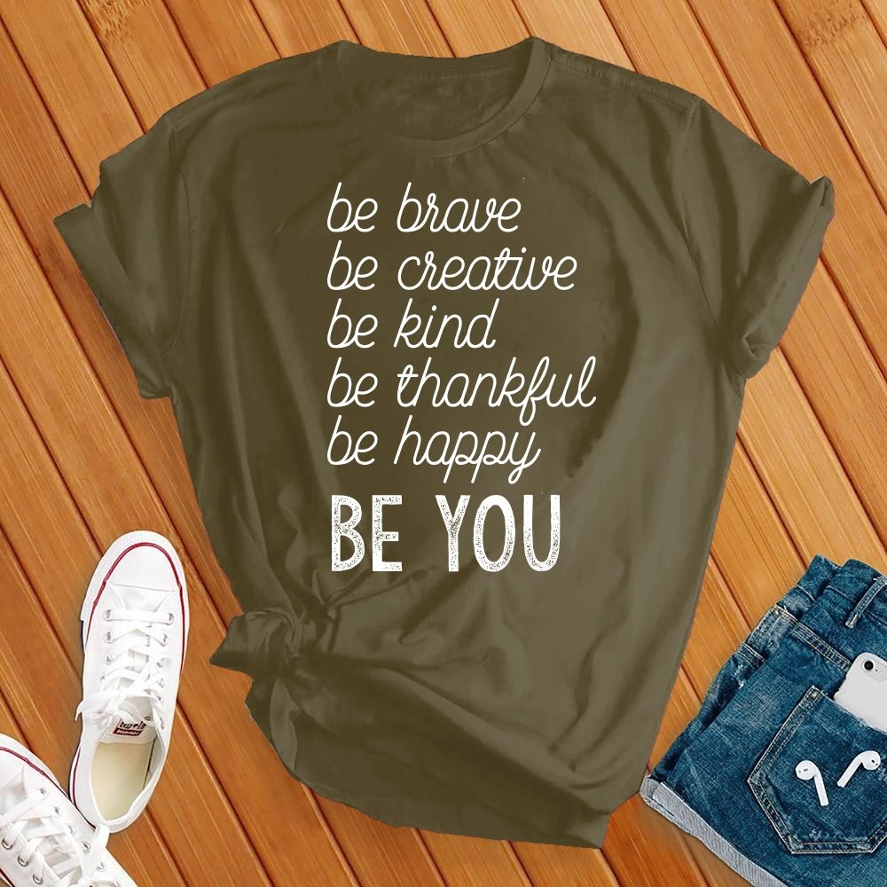 Be Brave, Be You Tee - Love Tees