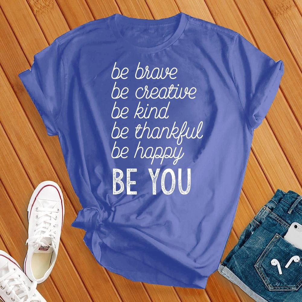 Be Brave, Be You Tee - Love Tees