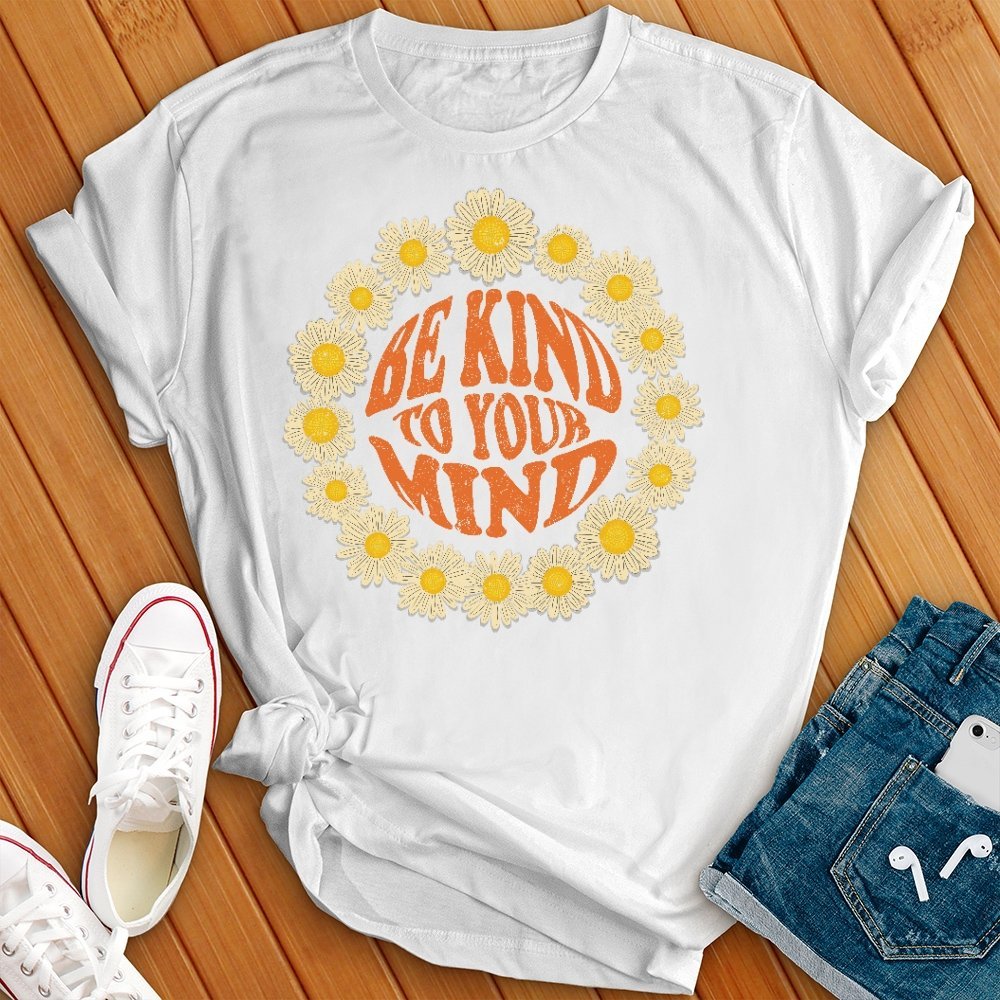 Be Kind to Your Mind Flower Circle Tee - Love Tees