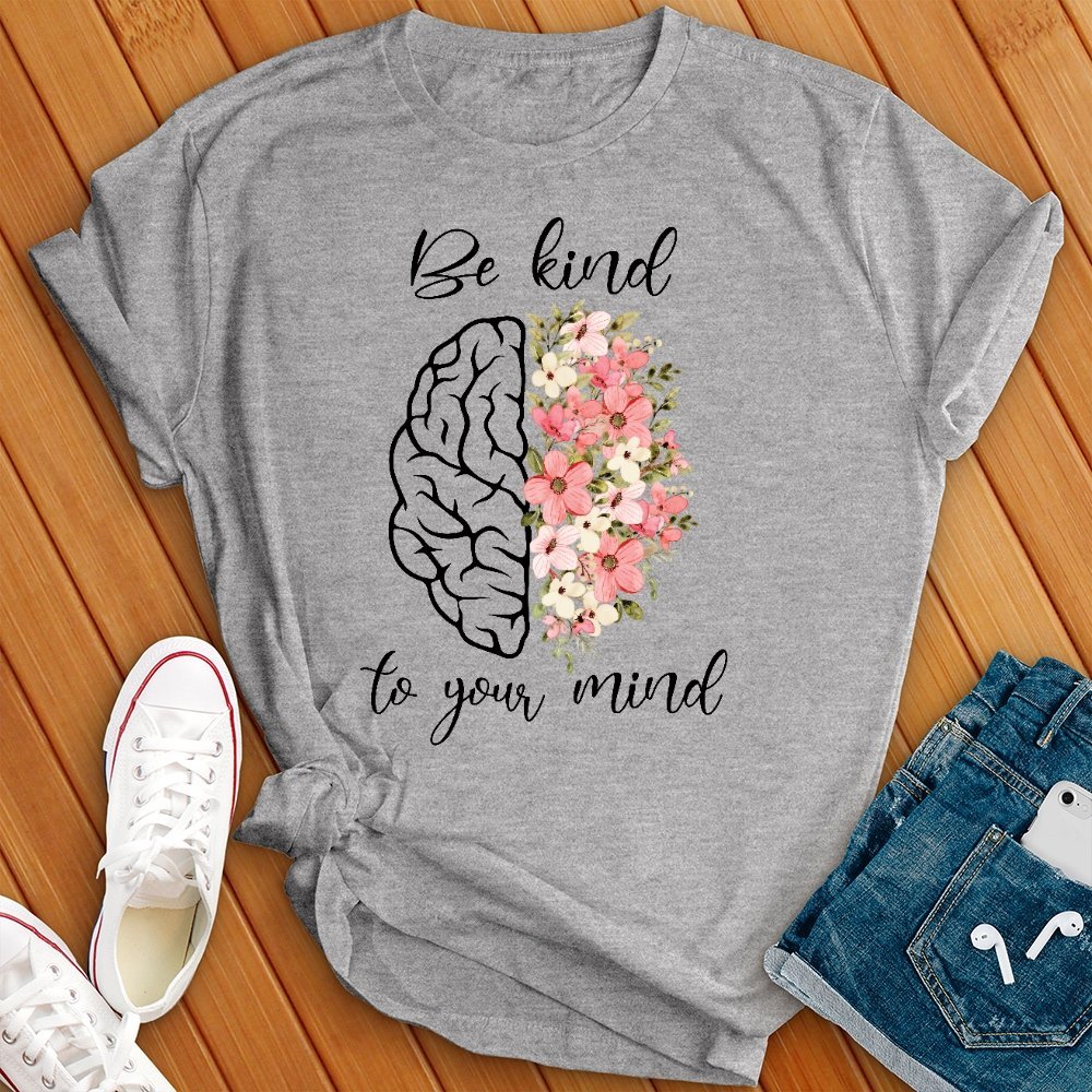 Be Kind to Your Mind Graphic Tee - Love Tees