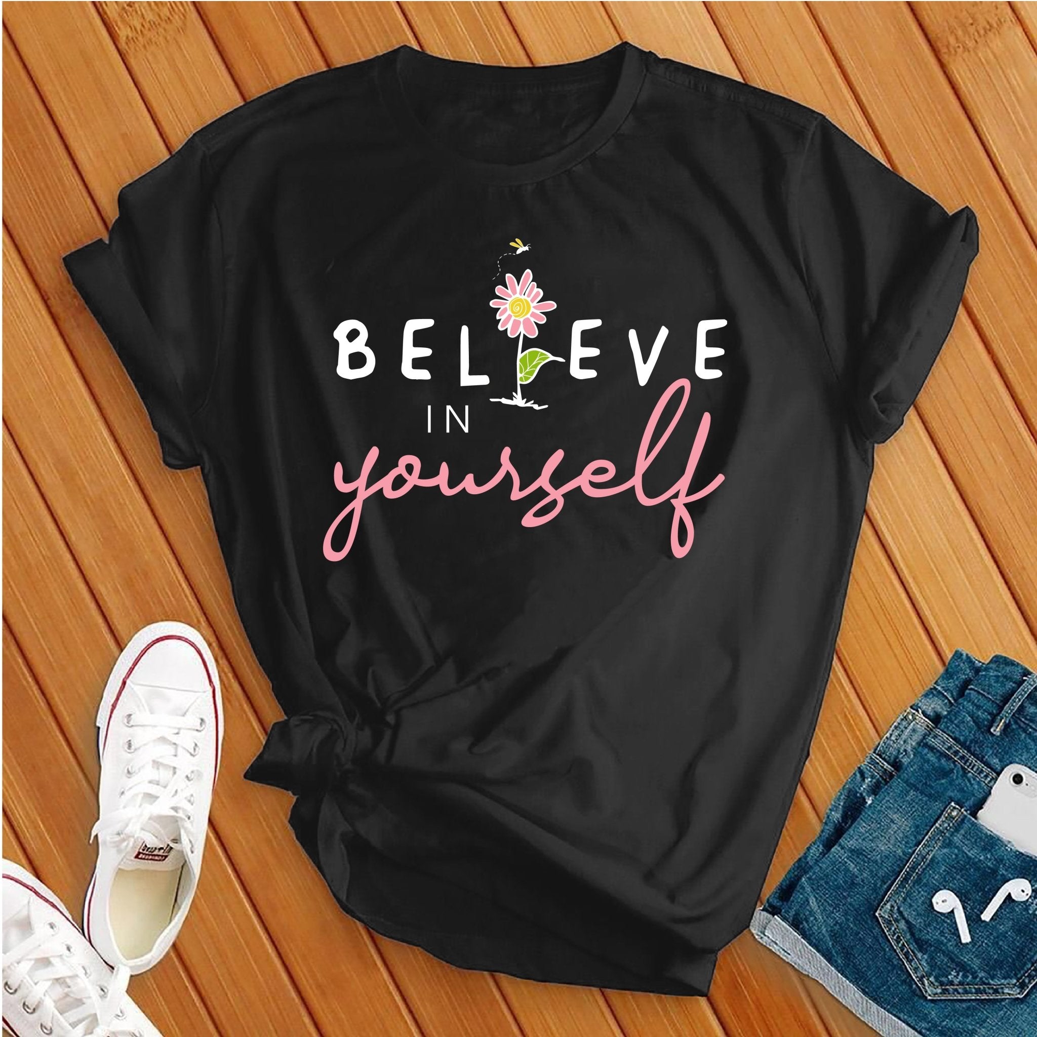 Believe in yourself Tee - Love Tees