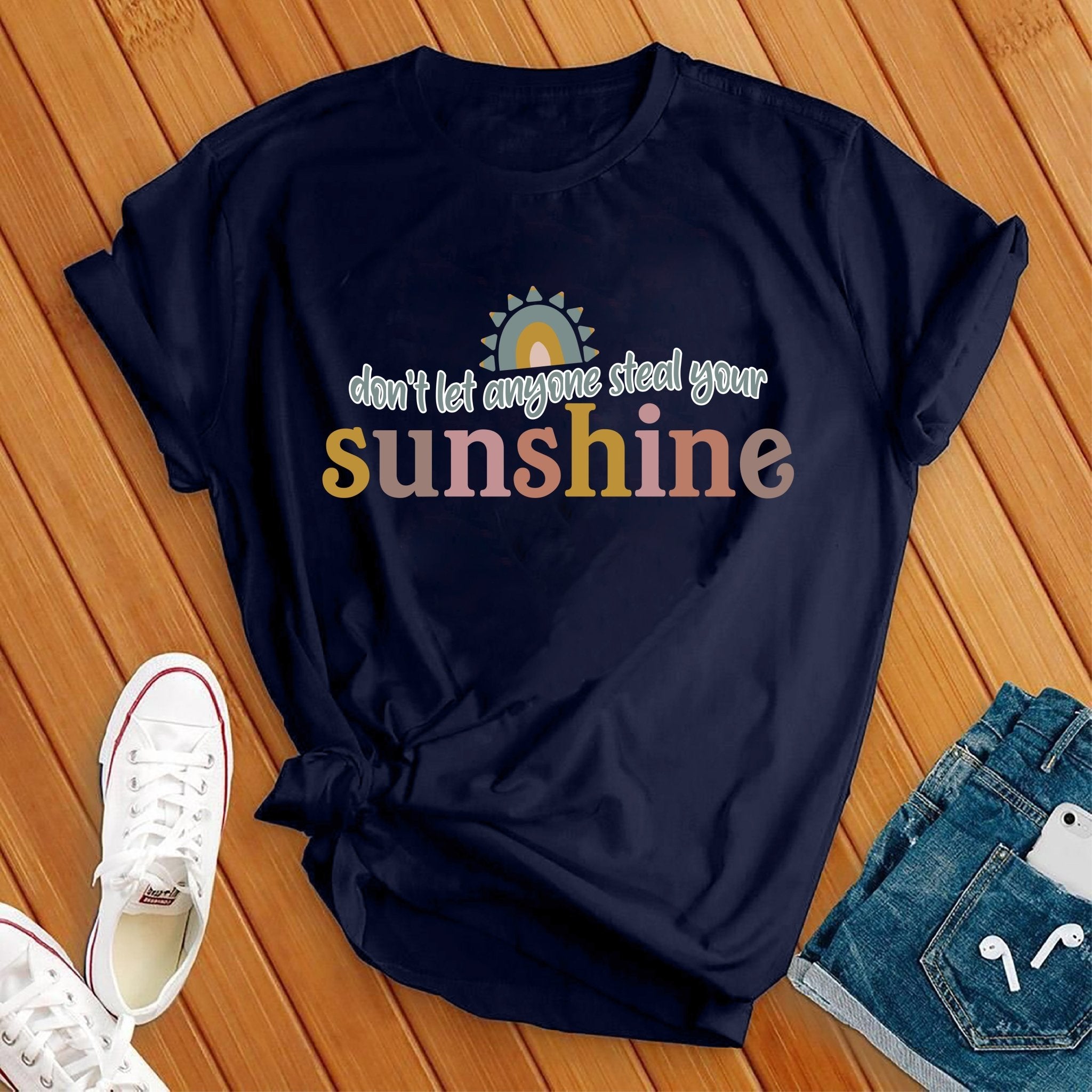 Don't Let Anyone Steal Your Sunshine Tee - Love Tees