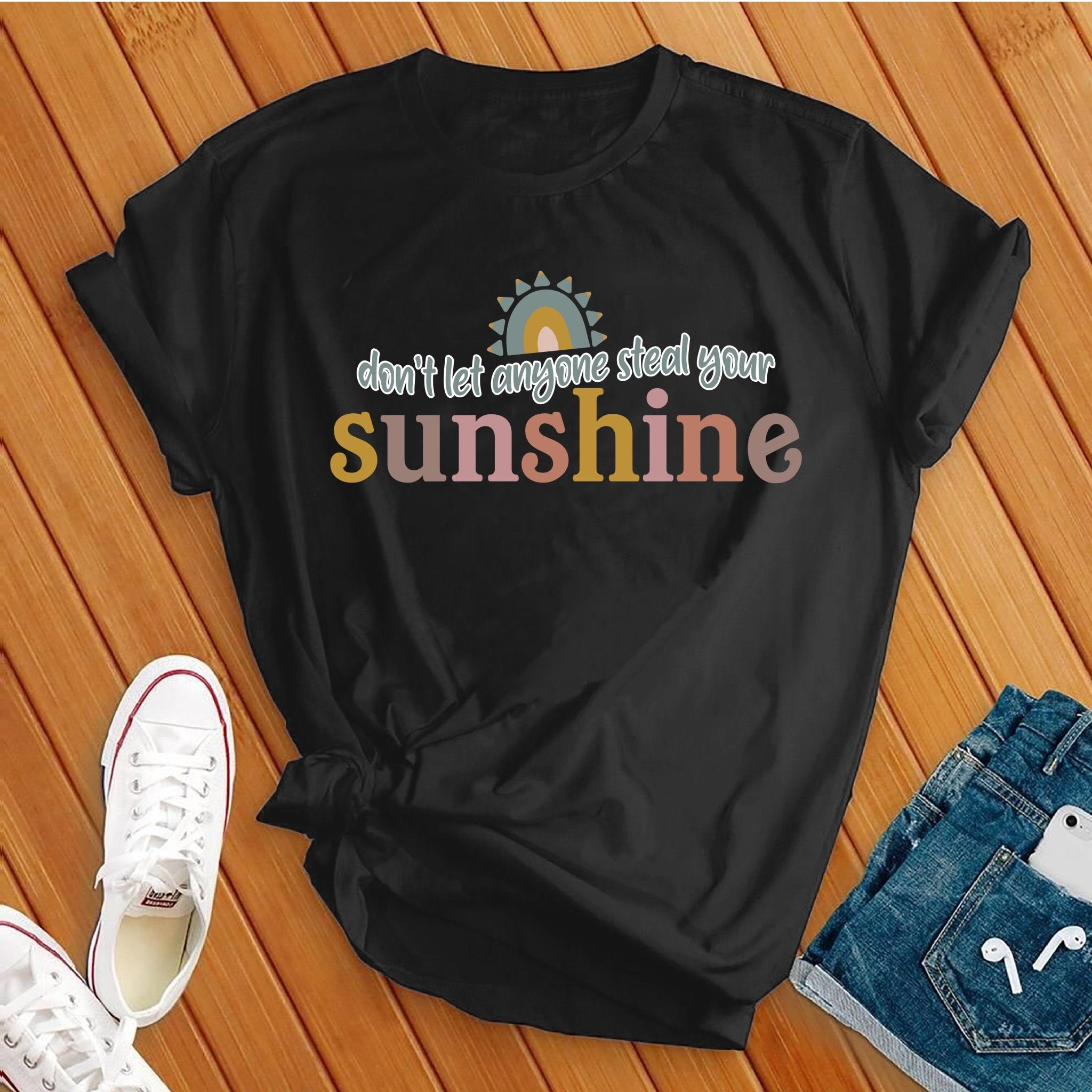 Don't Let Anyone Steal Your Sunshine Tee - Love Tees