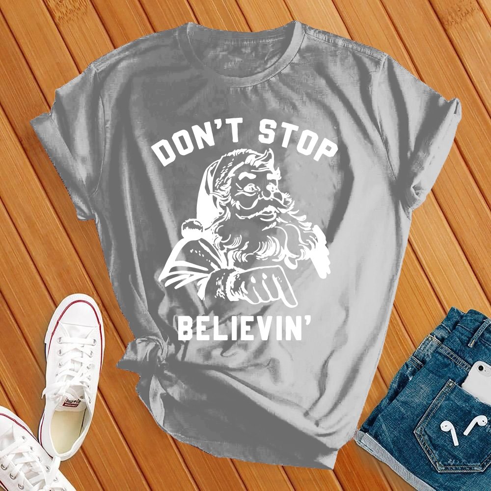 Don't Stop Believing Tee - Love Tees