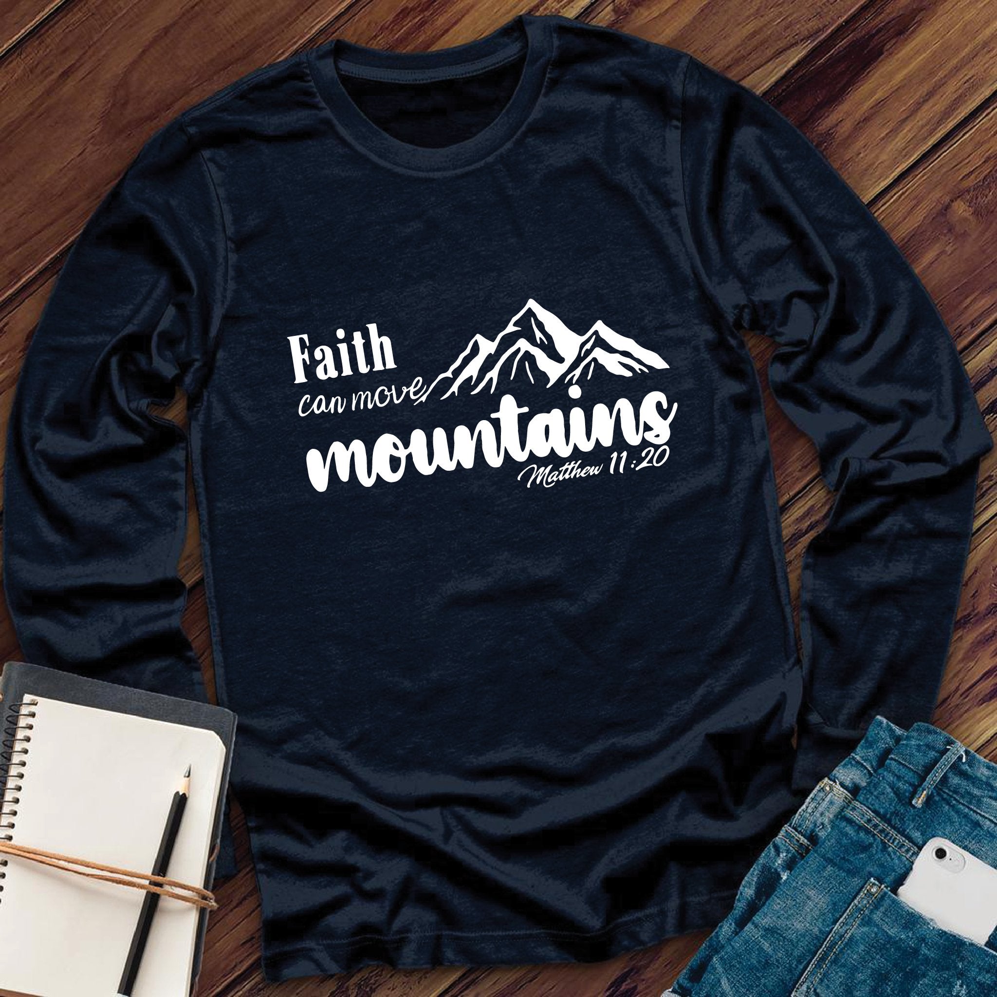 Faith Can Move, Bible Verse Long Sleeve - Love Tees