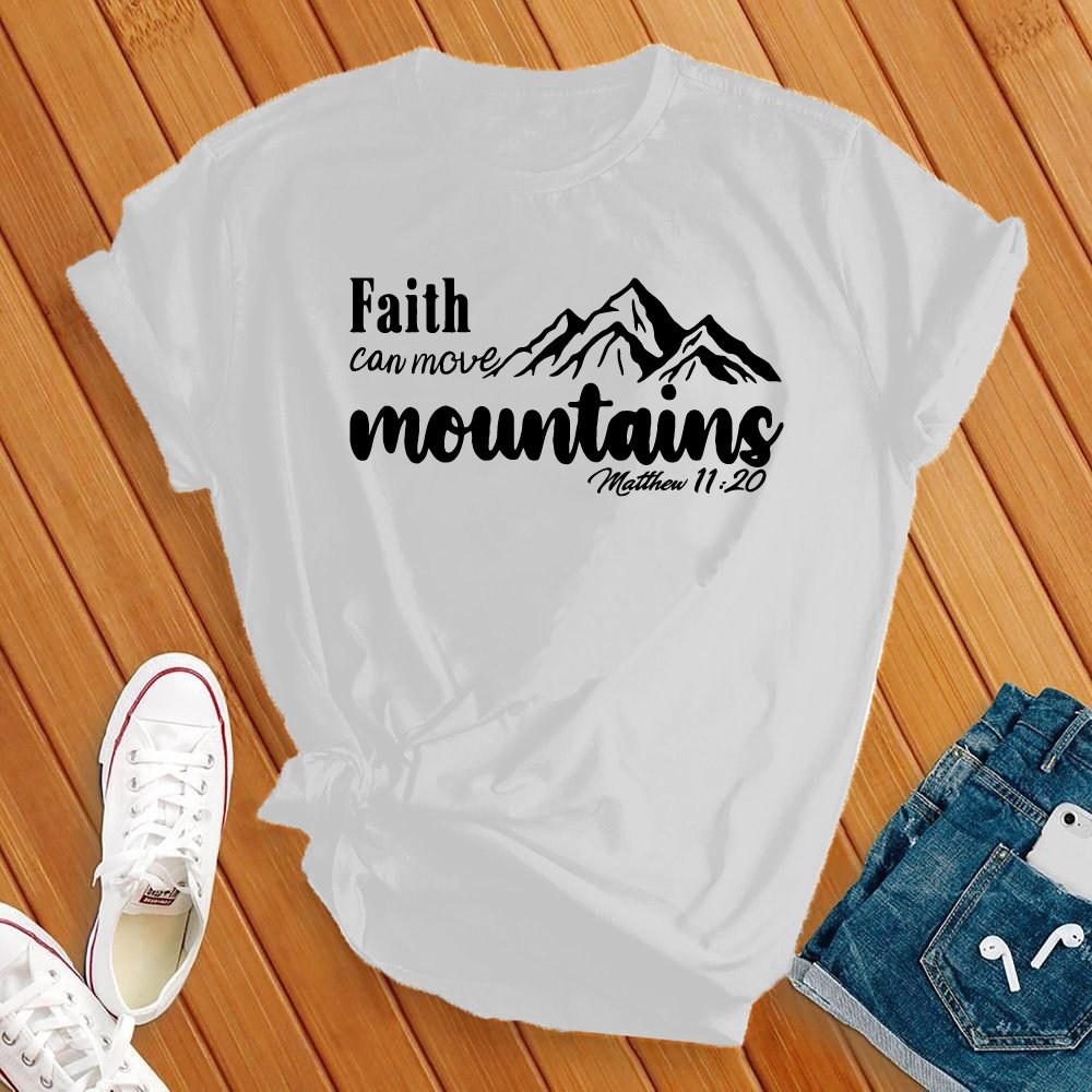 Faith Can Move, Bible Verse Tee - Love Tees