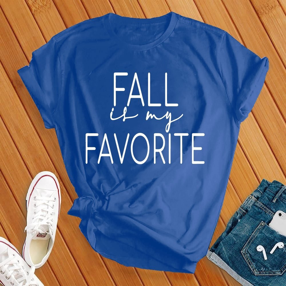 Fall Is My Favorite New Tee - Love Tees