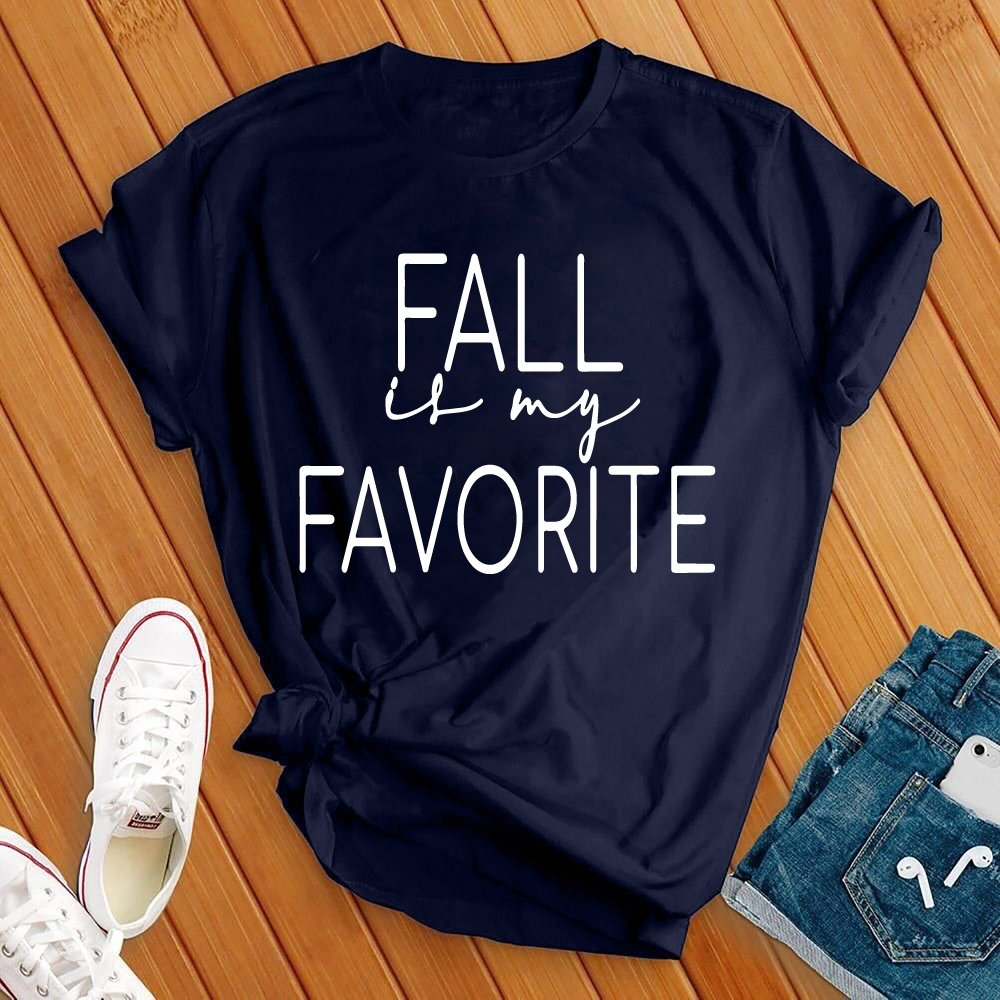 Fall Is My Favorite New Tee - Love Tees