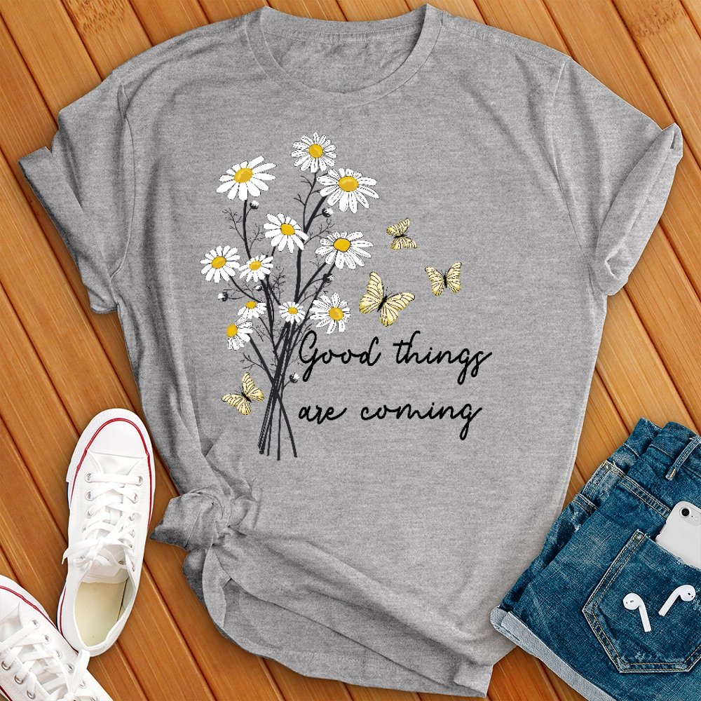 Good Things Are Coming Flowers Tee - Love Tees