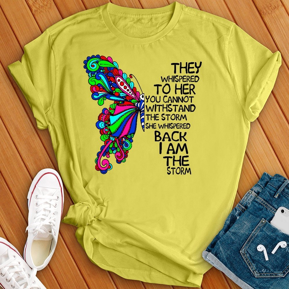 I Am the Storm Butterfly T- Shirt - Love Tees