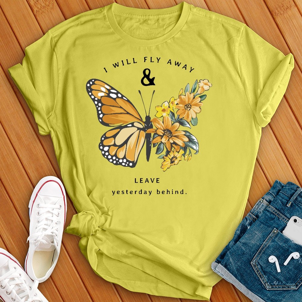 Leave Yesterday Behind Butterfly Tee - Love Tees