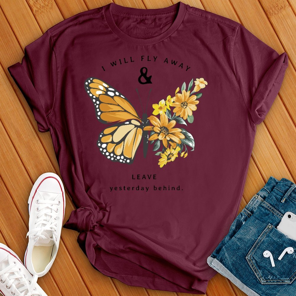 Leave Yesterday Behind Butterfly Tee - Love Tees