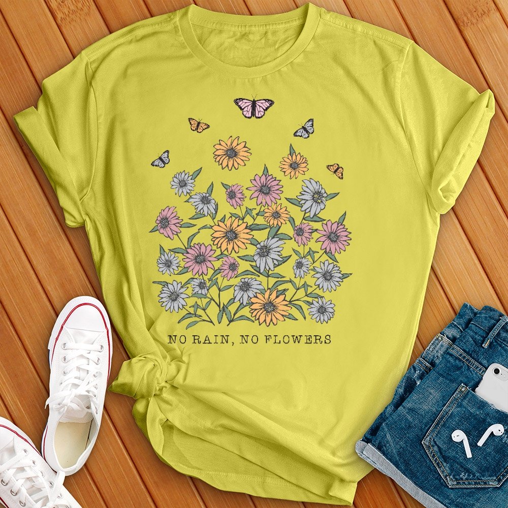 No Rain, No Flowers Cute Tee - Love Tees