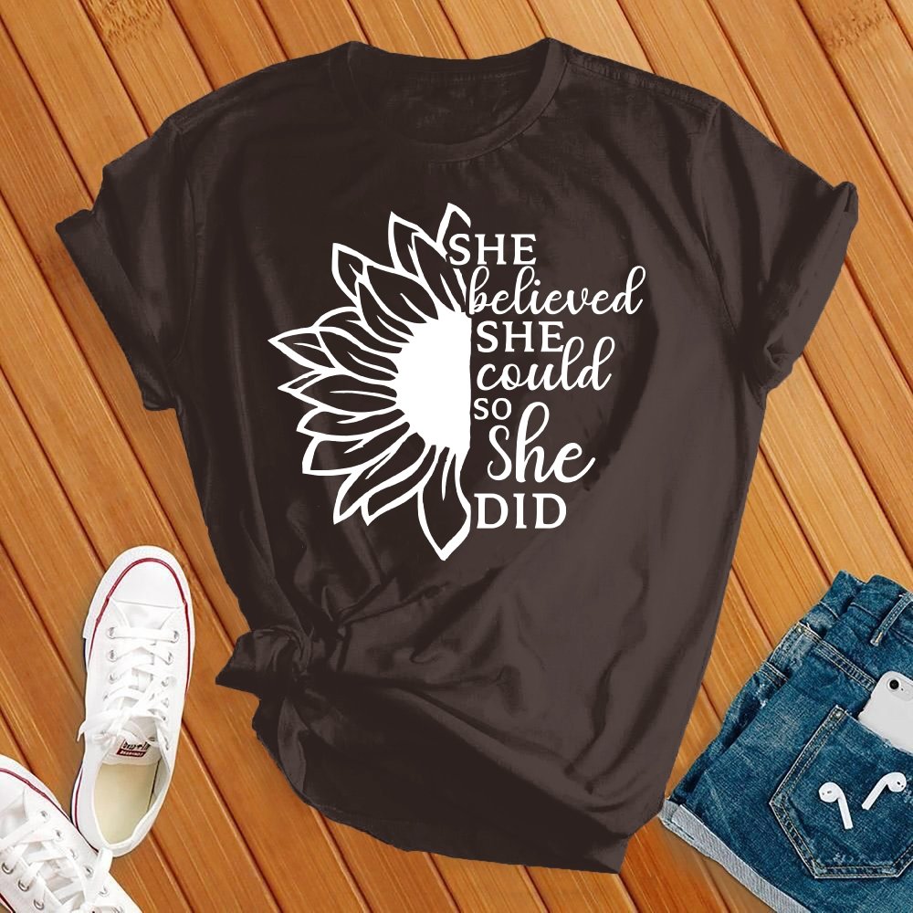 She Believed She Could Sunflower Tee - Love Tees