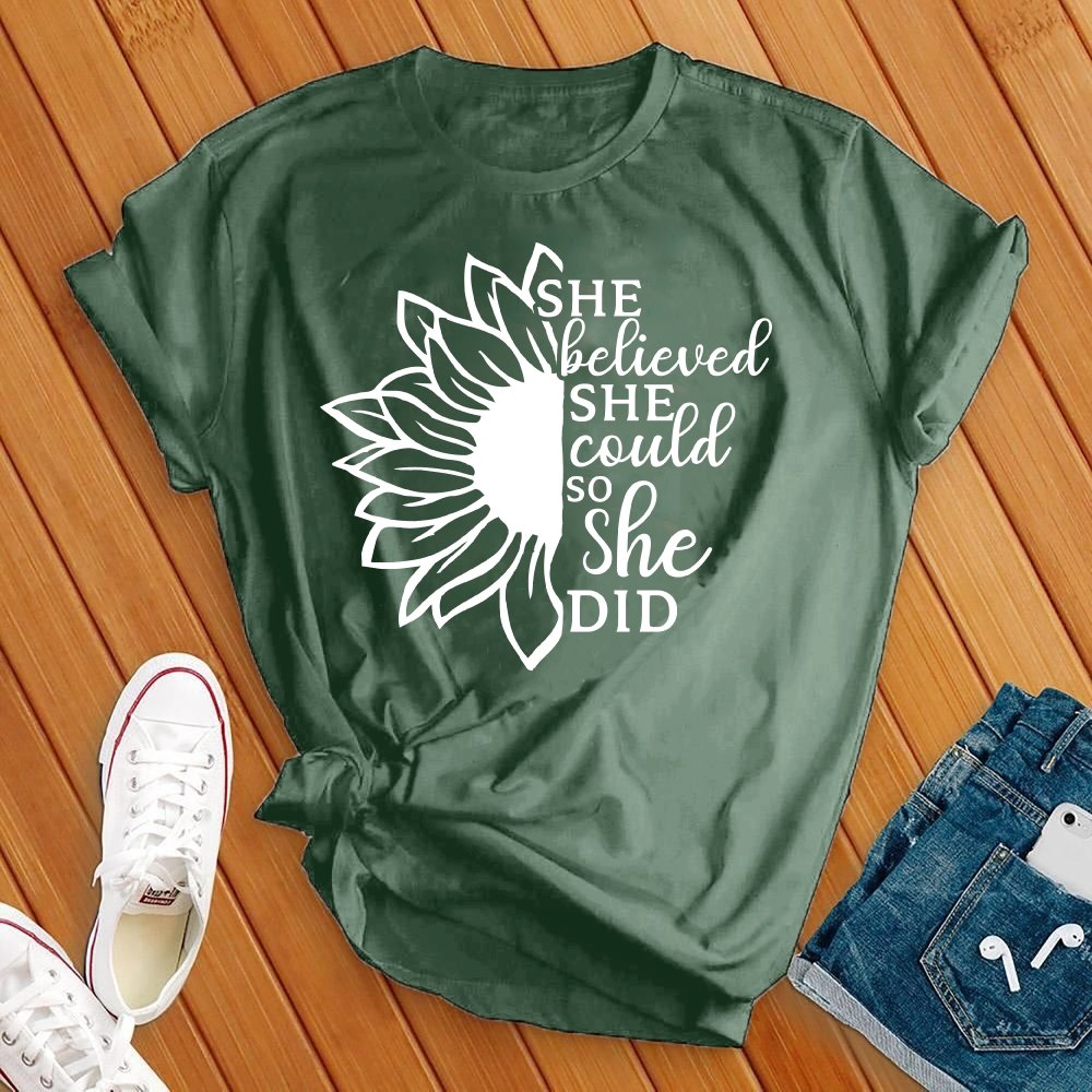 She Believed She Could Sunflower Tee - Love Tees