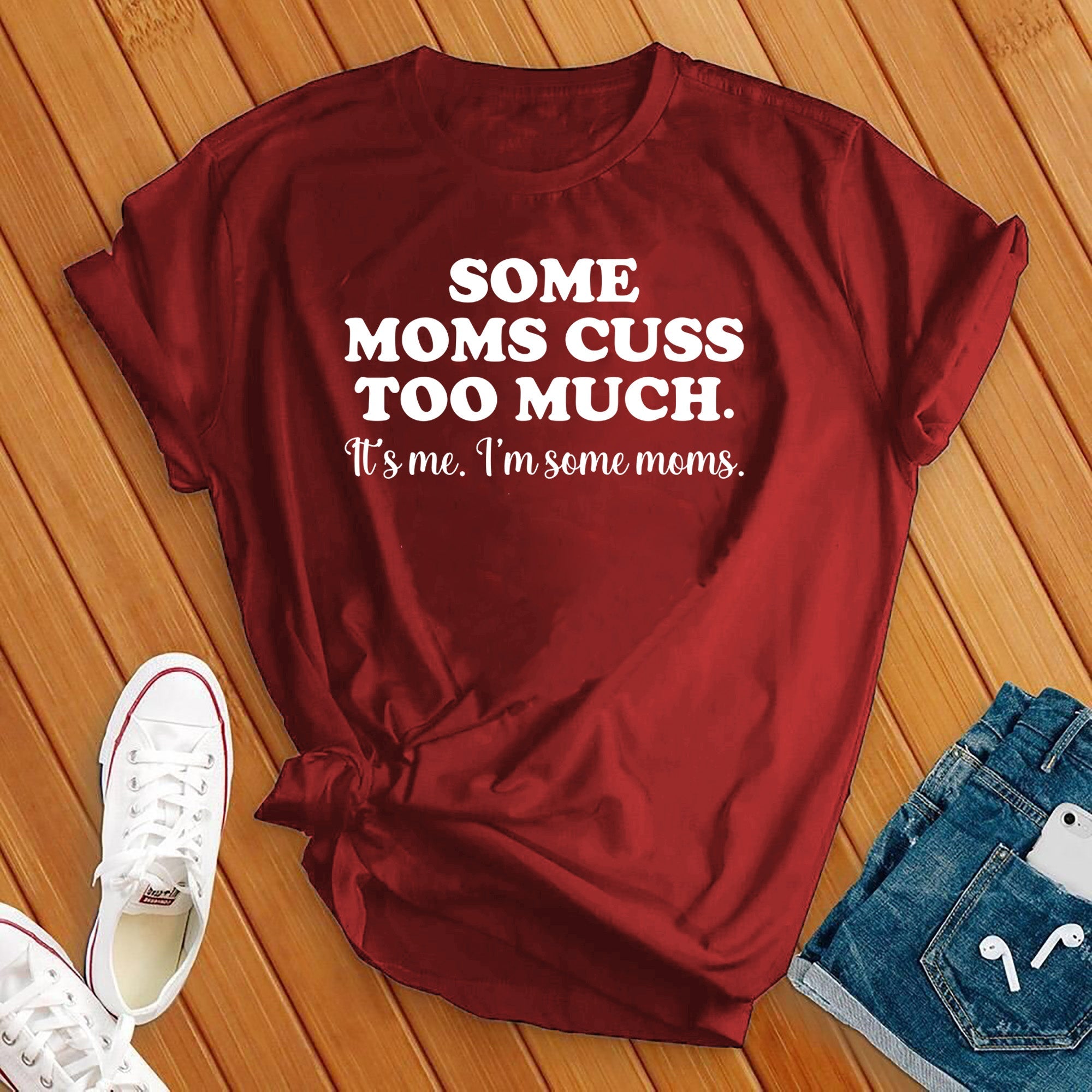 Some Moms Cuss Too Much Tee - Love Tees