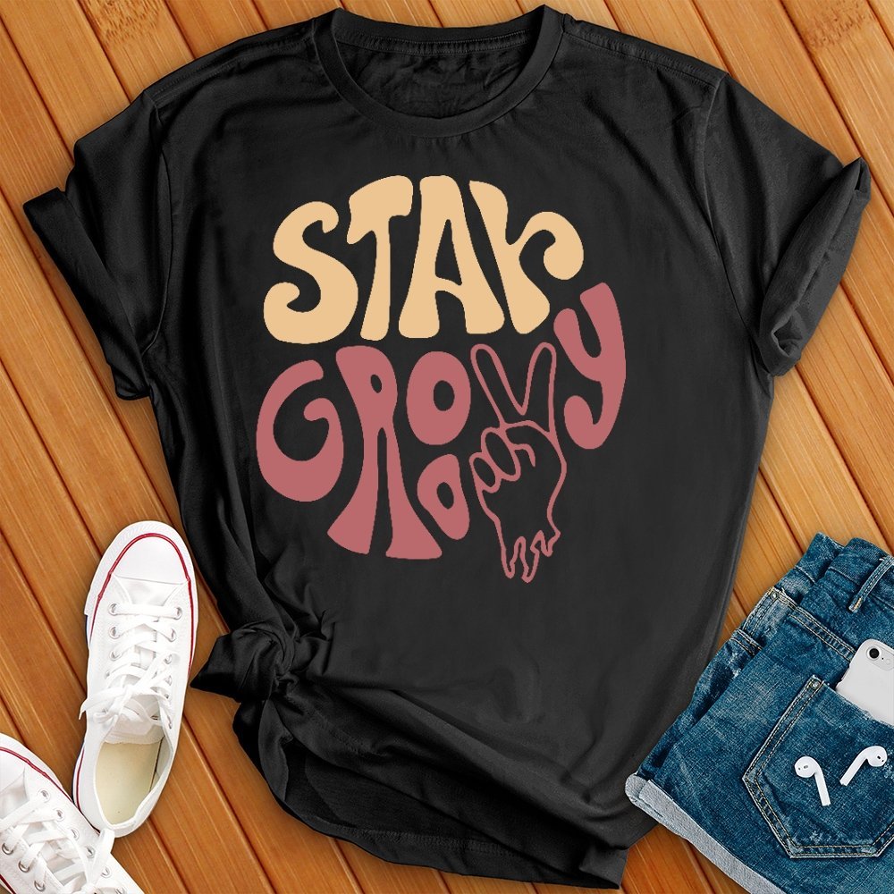 Stay Groovy Hippie T- Shirt - Love Tees