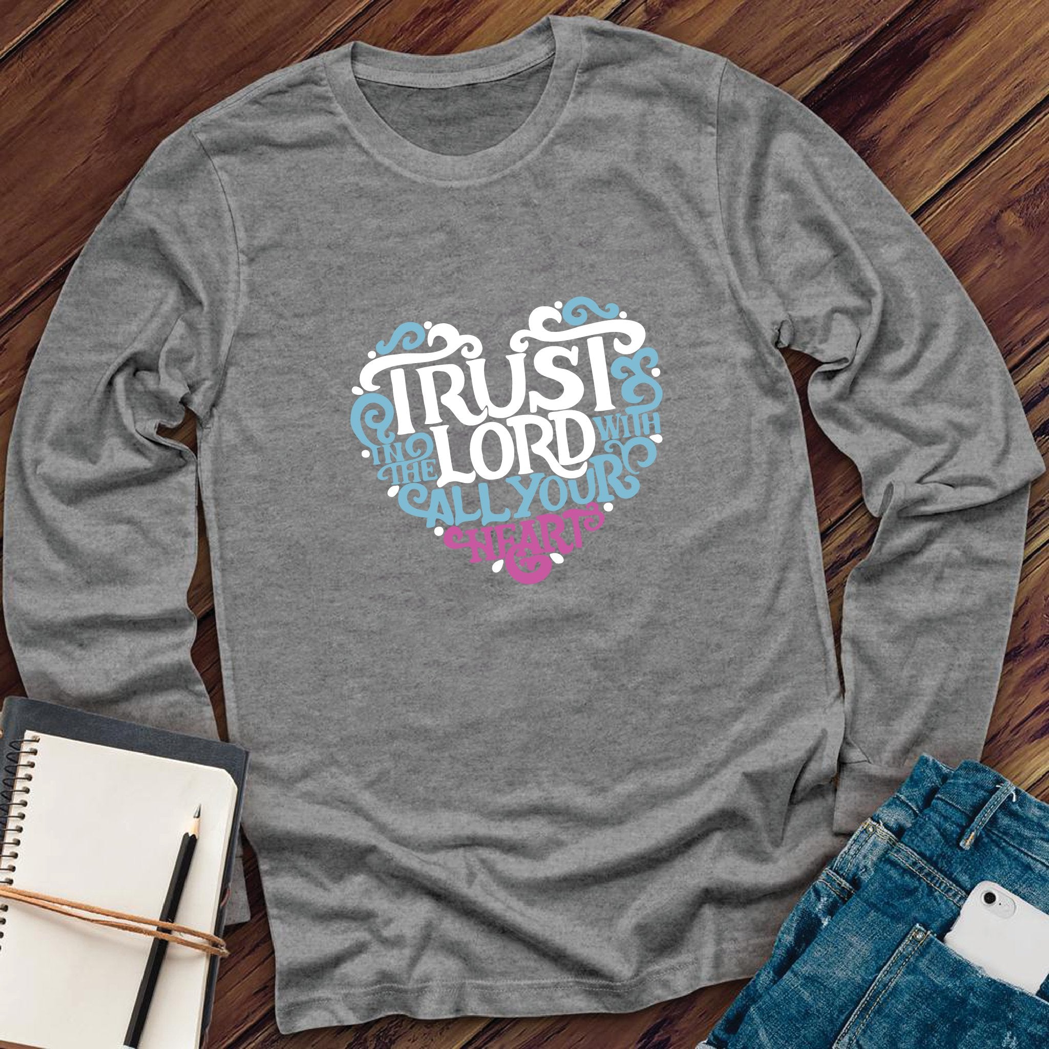 Trust In The Lord Heart Long Sleeve - Love Tees